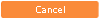 Cancel